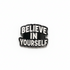 The Believe Pin