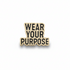 The Purpose Pin